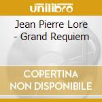 Jean Pierre Lore - Grand Requiem cd