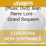(Music Dvd) Jean Pierre Lore - Grand Requiem cd