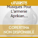 Musiques Pour L'armenie Aprikian Gandri. - Jean-Pierre Lo R (2 Cd) cd