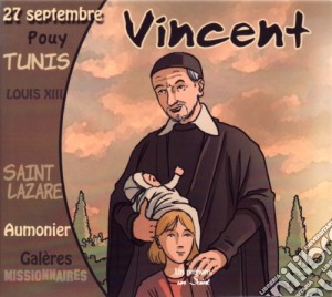 Saint Vincent De Paul - Le Batisseur De Dieu cd musicale di Saint Vincent De Paul