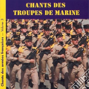 Chants Des Troupes De Marine / Various cd musicale