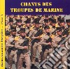 Chants Des Troupes De Marine / Various cd