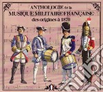 Anthologie De La Musique Militaire Francaise - Des Origines A 1870