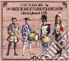 Anthologie De La Musique Militaire Francaise - Des Origines A 1870 cd