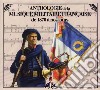 Anthologie De La Musique Militaire Francaise - De 1870 A Nos Jours cd