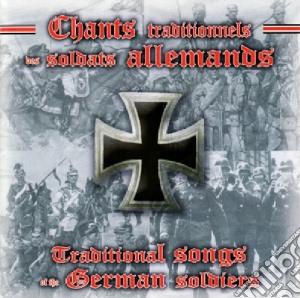 Chants Traditionnels Des Soldats Allemands / Various cd musicale