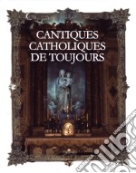 Cantiques Catholiques De Toujours (4 Cd)