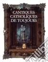 Cantiques Catholiques De Toujours (4 Cd) cd