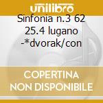 Sinfonia n.3 62 25.4 lugano -*dvorak/con cd