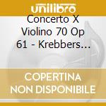 Concerto X Violino 70 Op 61 - Krebbers H cd