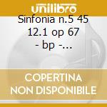 Sinfonia n.5 45 12.1 op 67 - bp - n.6 op cd