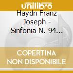 Haydn Franz Joseph - Sinfonia N. 94 46 -*britten/sinfonia Darequiem - Bp -*mendelssohn/conte De La F cd musicale di Haydn franz joseph
