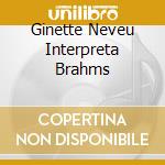 Ginette Neveu Interpreta Brahms cd