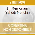 In Memoriam Yehudi Menuhin cd