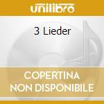 3 Lieder cd