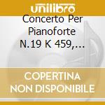 Concerto Per Pianoforte N.19 K 459, N.20 cd