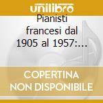 Pianisti francesi dal 1905 al 1957: roge cd