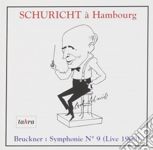 Anton Bruckner - Schuricht A Hambourg - Symphonie N.9 cd musicale di Anton Bruckner