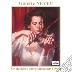 Beethoven Ludwig Van - The Last Recordings Of Ginette Neveu (1949) - Concerto Per Violino Op.61 cd musicale di Beethoven ludwig van