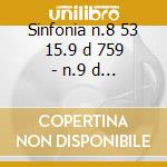 Sinfonia n.8 53 15.9 d 759 - n.9 d 944 - cd