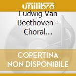 Ludwig Van Beethoven - Choral Symphony - Live A Vienna, Vol.2 (Sacd) cd musicale di Beethoven Ludwig Van