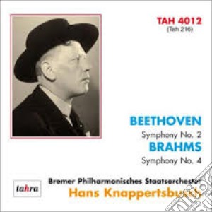 Ludwig Van Beethoven / Johannes Brahms - Knappertsbusch - Bremer Philharmonisches Staatsorchester cd musicale di Ludwig Van Beethoven