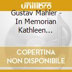 Gustav Mahler - In Memorian Kathleen Ferrier cd
