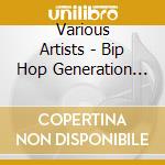 Various Artists - Bip Hop Generation Volume 3 cd musicale di V/A