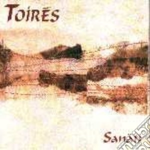 Toires - Sanati cd musicale di TOIRES