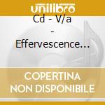 Cd - V/a - Effervescence Manifeste cd