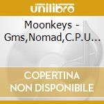 Moonkeys - Gms,Nomad,C.P.U... cd