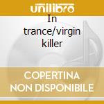 In trance/virgin killer cd musicale di Scorpions