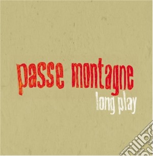 Passe Montagne - Long Play cd musicale di Montagne Passe