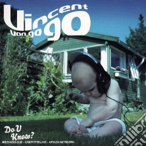 Vincent Van Go Go - Do U Know? cd musicale di Vincent van go go