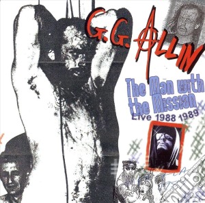 G.G. Allin - The Man With The Mission Live cd musicale di G.G. Allin
