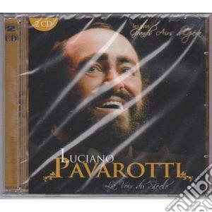 Luciano Pavarotti: La Voix Du Siecle (2 Cd) cd musicale di Pavarotti, Luciano