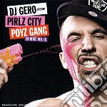 Dj Gero Present Pirlz City Poyz Gang / Various
