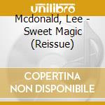 Mcdonald, Lee - Sweet Magic (Reissue) cd musicale di Mcdonald, Lee