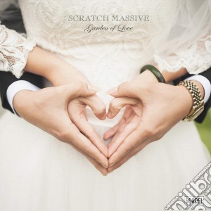 Scratch Massive - Garden Of Love cd musicale di Scratch Massive