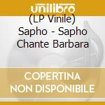 (LP Vinile) Sapho - Sapho Chante Barbara