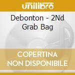 Debonton - 2Nd Grab Bag cd