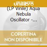 (LP Vinile) Aqua Nebula Oscillator - Under The Moon Of vinile