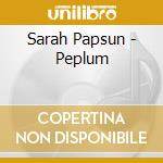 Sarah Papsun - Peplum cd musicale di Sarah Papsun