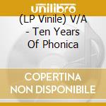 (LP Vinile) V/A - Ten Years Of Phonica vinile