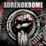 Adrenokrome - Rebel Music