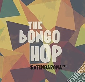 (LP Vinile) Bongo Hop (The) - Satingaron Part 1 lp vinile di Bongo Hop The