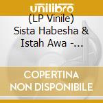 (LP Vinile) Sista Habesha & Istah Awa - Jah Voice vinile
