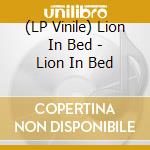 (LP Vinile) Lion In Bed - Lion In Bed vinile