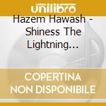 Hazem Hawash - Shiness The Lightning Kingdom Ost cd musicale di Hazem Hawash