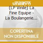 (LP Vinile) La Fine Equipe - La Boulangerie 1/Vinyle Blanc vinile